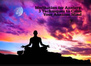 Meditation Techniques for Anxiety